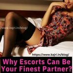 Why Escorts Can Be Your Finest Partner